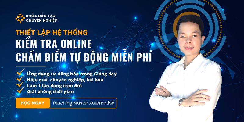 Thiết Lập Hệ Thống Kiểm Tra Online Chấm Điểm Tự Động Miễn Phí